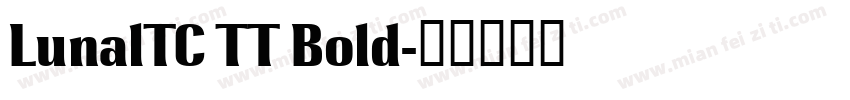 LunalTC TT Bold字体转换